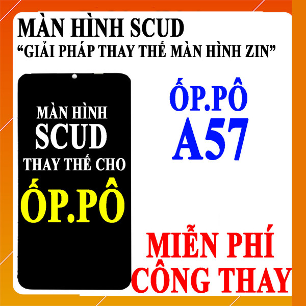 Màn hình Scud cho Oppo A57